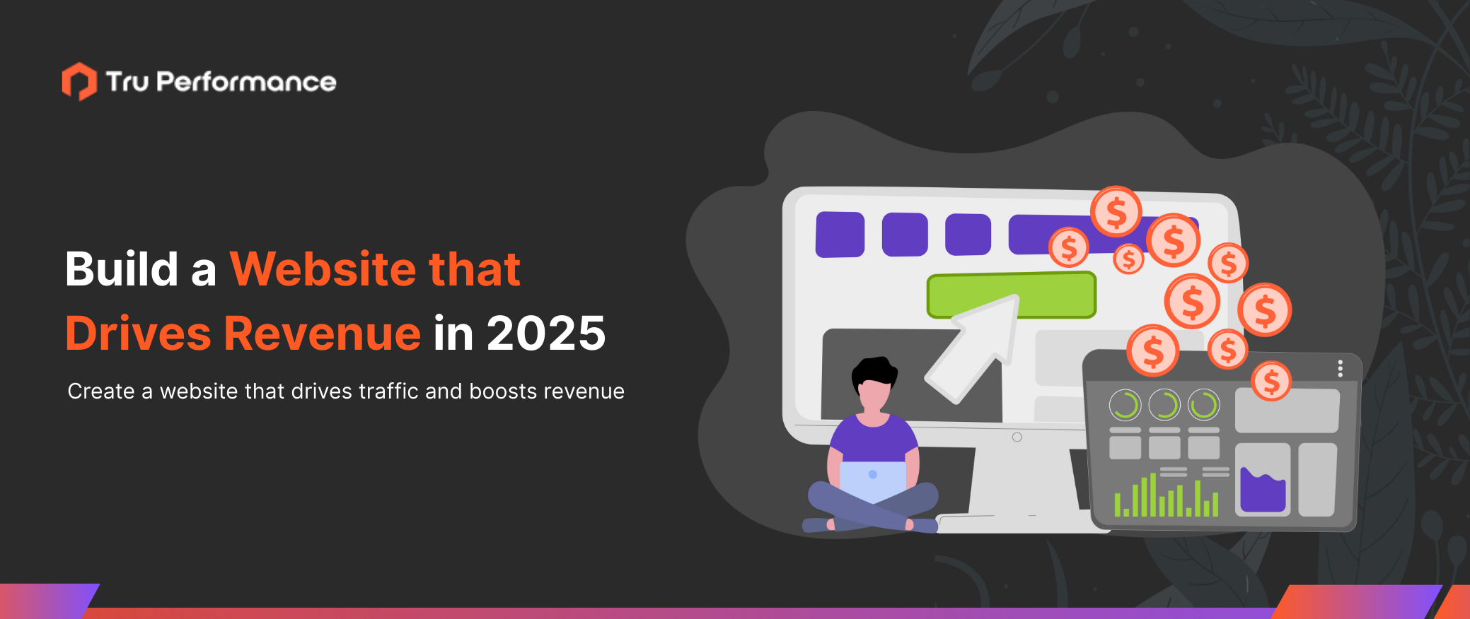 Guide to Building a Revenue Driving Website in 2025