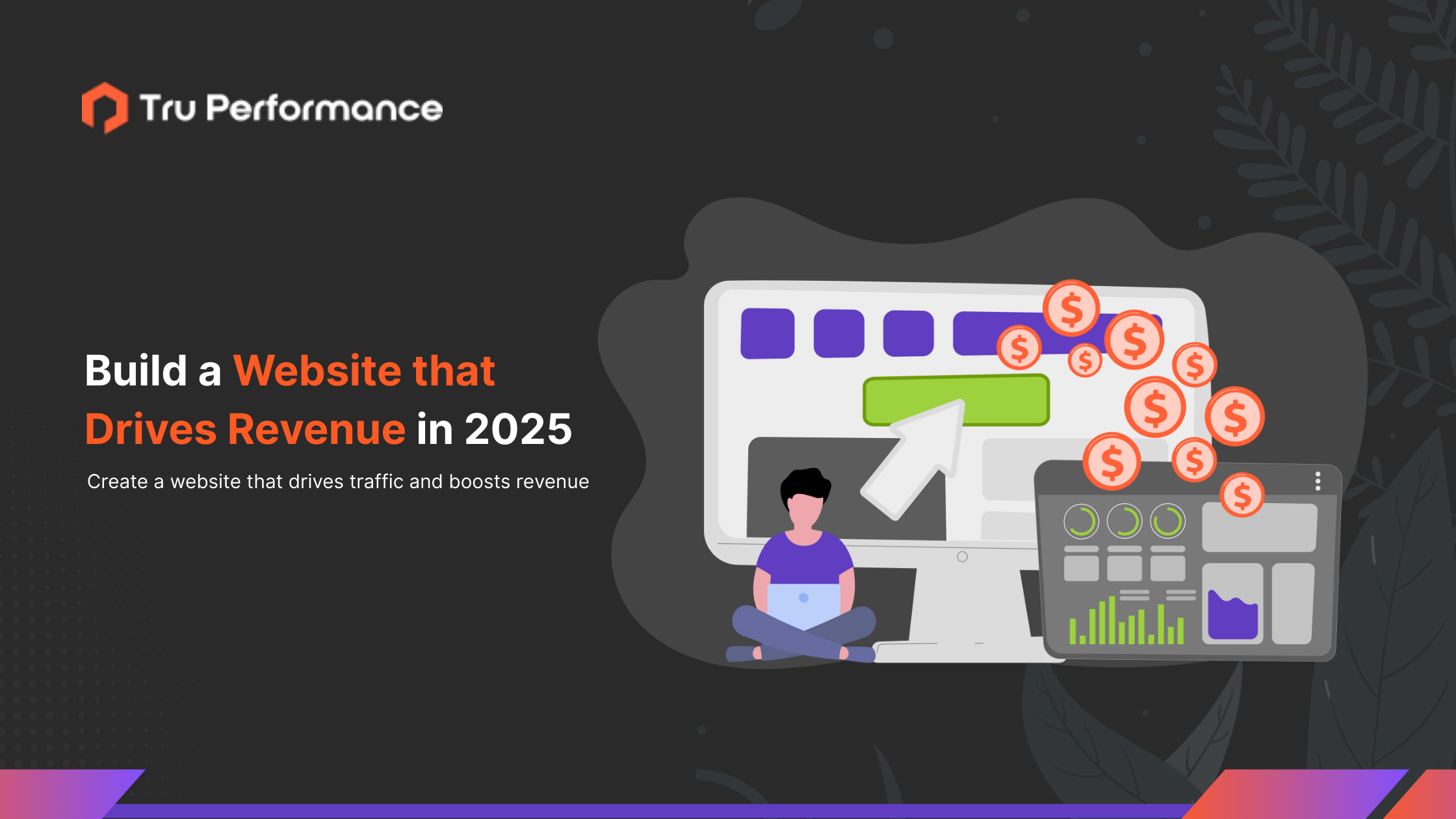 Guide to Building a Revenue Driving Website in 2025